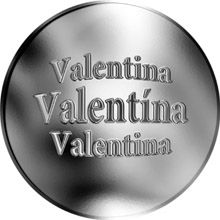 Slovenská jména - Valentína - velká stříbrná medaile 1 Oz